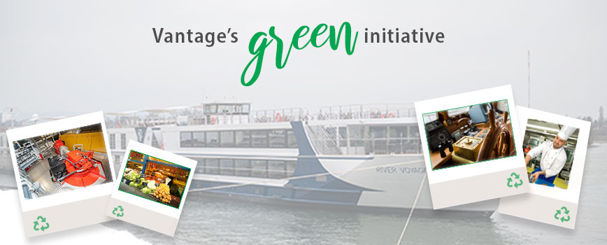 Vantage's River boat with our green initiatives like local sourced food and green engine. 